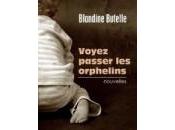Blandine Butelle Voyez passer orphelins