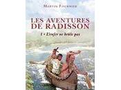 aventures Radisson: l'enfer brûle