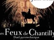 Feux Chantilly :duel pyrotechnique Juin