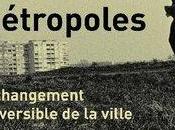 "Cités, Villes, Métropoles changement irréversible ville"