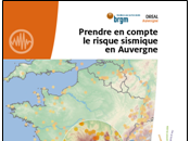 Edition d'une plaquette risque sismique Auvergne