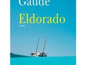 Eldorado, Laurent Gaudé