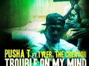 Pusha Tyler Creator Trouble Mind
