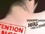 Tatouages Henné noir: Attention Danger!!!