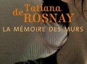 mémoire murs /Tatiana Rosnay