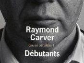 Débutants Raymond Carver