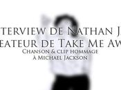 [Interview] Nathan Jay, créateur Take Away, made Michael Jackson