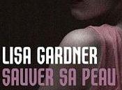 Sauver peau Lisa Gardner, Livre Poche