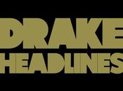 Drake nous fait patienter avec Headlines