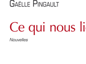 nous lie, Gaëlle Pingault