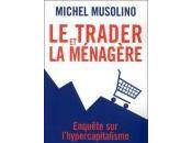 trader ménagère Enquête l’hypercapitalisme, Michel Musolino