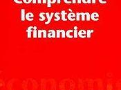 Comprendre Système Financier Laurent BRAQUET JEAN-PIERRE BIASUTTI