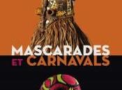 MUSÉE DAPPER exposition Mascarades Carnavals
