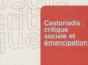 livre Castoriadis: émancipation autonomie