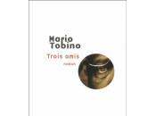 Trois amis Mario Tobino