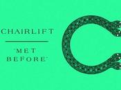 Chairlift: Before Streaming Something, nouvel album de...