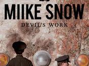 Miike Snow: Devil’s Work Stream quelques jours,...