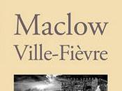 "Maclow, Ville-Fièvre" Yann Bourven, éditions Sulliver (p.33)
