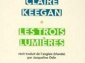 Trois lumières, Claire Keegan