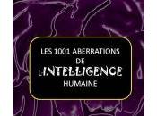 1001 aberrations l'intelligence humaine