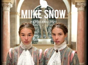 [MP3] Miike Snow: Paddling