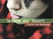 faire mourir Claire-Lise Marguier