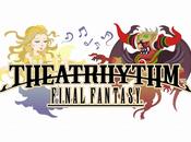 [Jeux Vidéo] Theathrythm Final Fantasy annoncé occident