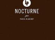 Nocturne Pascal Blanchet