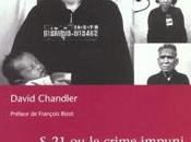 S-21 crime impuni Khmers rouges David Chandler
