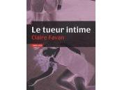 tueur intime Claire FAVAN