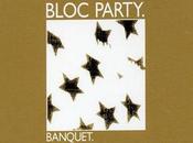 Bloc Party Banquet (2004)