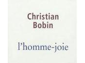 L’homme-joie Christian Bobin