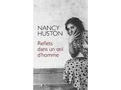 "Reflets dans oeil d'homme" Nancy Huston