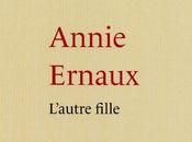 L'AUTRE FILLE, d'Annie ERNAUX
