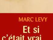 c'était vrai... Marc Levy