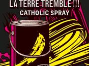 janvier GONZAÏ avec SATAN, TERRE TREMBLE CATHOLIC SPRAY