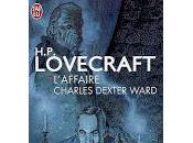 "L'Affaire Charles Dexter Ward" Howard Phillips Lovecraft