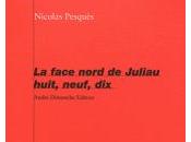 [note lecture] face nord Juliau, huit, neuf, dix" Nicolas Pesquès, Matthieu Gosztola