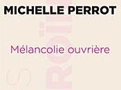 Mélancolie ouvrière Michelle PERROT