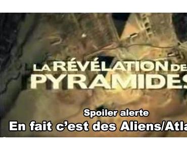 La Révélation des Pyramides, le documentaire en mousse