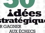 idées stratégiques pour gagner échecs