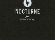 Nocturne, Pascal Blanchet