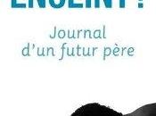 "Enceint Journal d'un futur père" l'épopée touchante père devient homme.