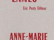 [note lecture] "Celui "lames"" d'Anne-Marie Albiach, Anne Malaprade