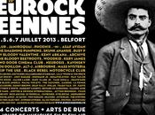 Eurockéennes 2013 Découvrez programmation compléte 25ème édition