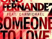 Jono Fernandez, Carmichael Someone Love feat. (MYNC Stadium Remix)