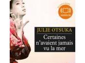 Certaines n'avaient jamais Julie Otsuka