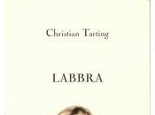 [note lecture] Christian Tarting, "Labbra", Pierre Parlant