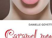 Caramel mou, Danielle Goyette