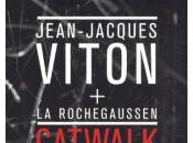 [note lecture] Jean-Jacques Viton Rochegaussen, "Catwalk", Anne Malaprade